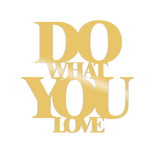 Do What You Love Metal Decor - Gold - Decorative Metal Wall Accessory
