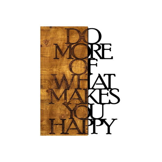 Gør mere af det, der gør dig glad - Dekorativt trævægtilbehør